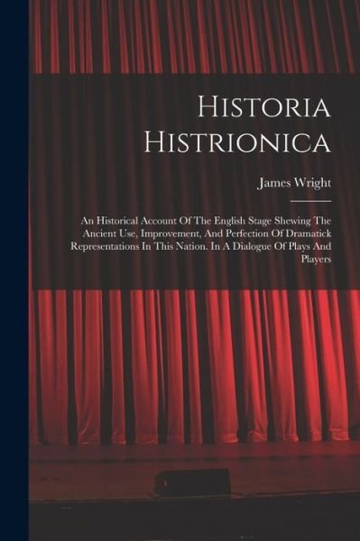 Cover for James Wright · Historia Histrionica (Bog) (2022)