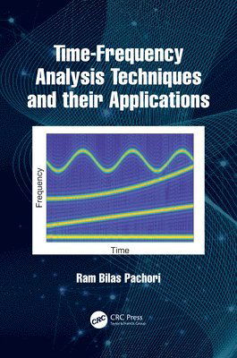 Cover for Ram Bilas Pachori · Time-Frequency Analysis Techniques and their Applications (Paperback Book) (2024)