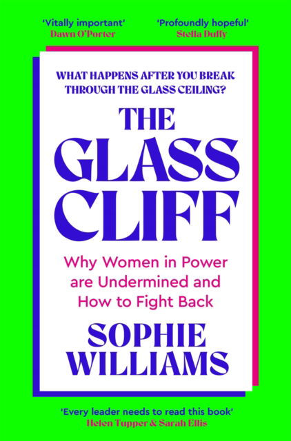 Cover for Sophie Williams · The Glass Cliff: Why Women in Power Are Undermined - and How to Fight Back (Pocketbok) (2025)