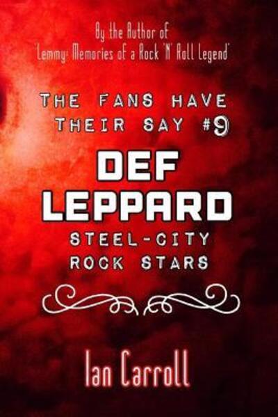 Cover for Mr Ian Carroll · The Fans Have Their Say #9 Def Leppard : 'Steel-City' Rock Stars (Paperback Bog) (2019)