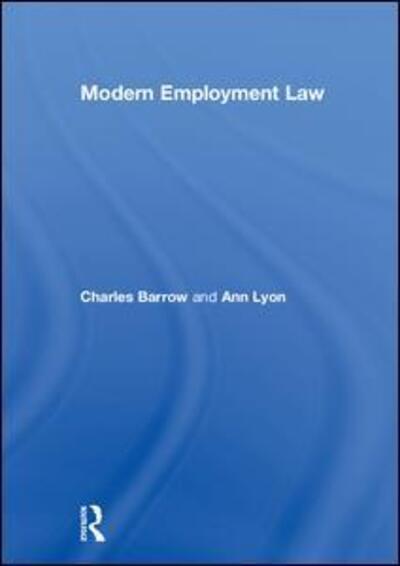 Cover for Barrow, Charles (University of Brighton, UK) · Modern Employment Law (Hardcover Book) (2018)