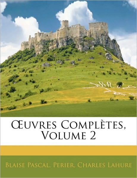 Cover for Pascal · Oeuvres Complètes, Volume 2 (Bog)