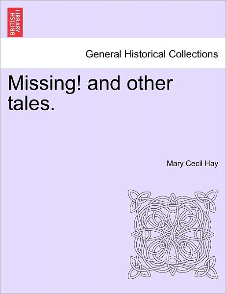 Cover for Mary Cecil Hay · Missing! and Other Tales. (Paperback Book) (2011)