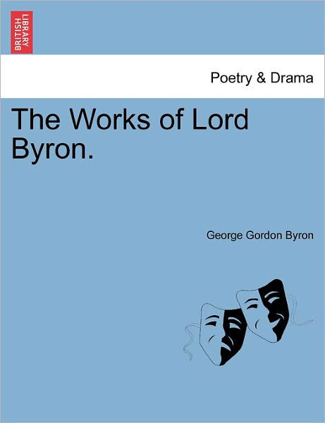 Cover for Byron, George Gordon, Lord · The Works of Lord Byron. Vol. Vi. (Pocketbok) (2011)