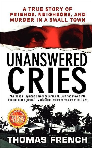 Cover for Thomas French · Unanswered Cries: a True Story of Friends, Neighbors, and Murder in a Small Town (Paperback Book) (1992)