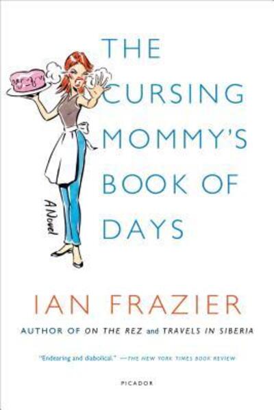 Cover for Ian Frazier · The Cursing Mommy's Book of Days (Pocketbok) (2013)