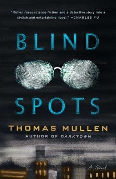 Cover for Thomas Mullen · Blind Spots: A Novel (Paperback Book) (2024)