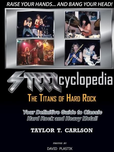 Cover for Taylor T. Carlson · Steelcyclopedia - the Titans of Hard Rock (Pocketbok) (2014)