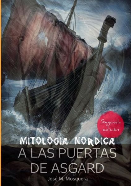 Cover for Jose Manuel Mosquera · A Las Puertas De Asgard - Mitologia Nordica. (Pocketbok) (2015)