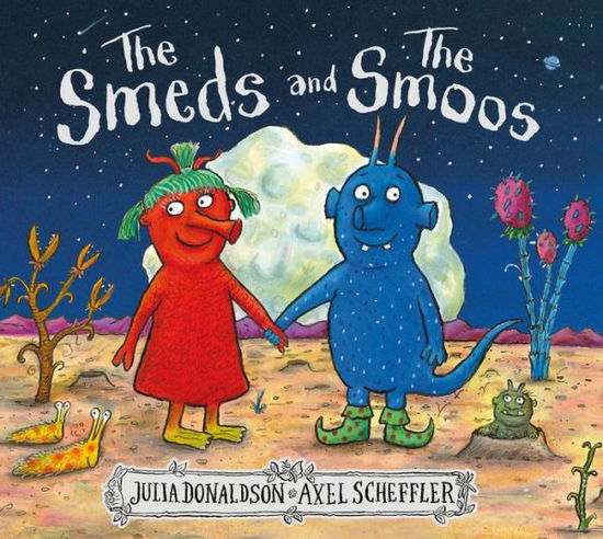 The Smeds and the Smoos - Julia Donaldson - Books - Scholastic US - 9781338669763 - November 10, 2020