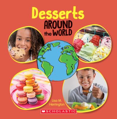 Cover for Lisa M. Herrington · Desserts Around the World (Around the World) - Around the World (Hardcover Book) (2021)