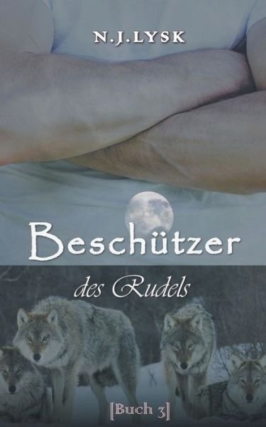 Cover for N J Lysk · Beschutzer des Rudels (Paperback Bog) (2020)