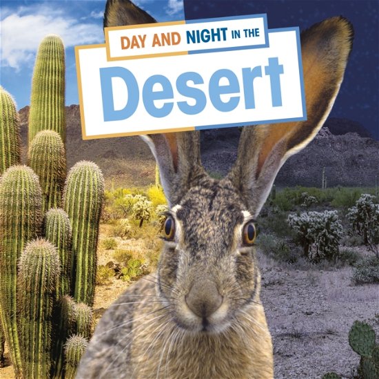Cover for Ellen Labrecque · Day and Night in the Desert - Habitat Days and Nights (Hardcover Book) (2022)