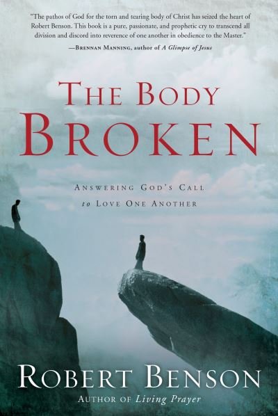 Cover for Robert Benson · The Body Broken (Paperback Book) (2004)