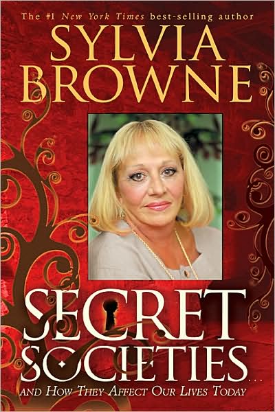 Cover for Sylvia Browne · Secret Societies...and How They Affect Our Lives Today (Paperback Bog) (2009)