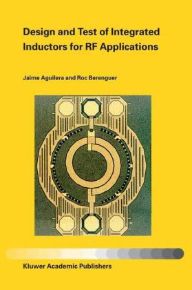 Cover for Jaime Aguilera · Design and Test of Integrated Inductors for RF Applications (Hardcover Book) [2003 edition] (2003)