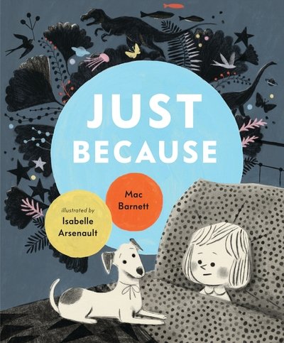 Cover for Mac Barnett · Just Because (Hardcover Book) (2019)