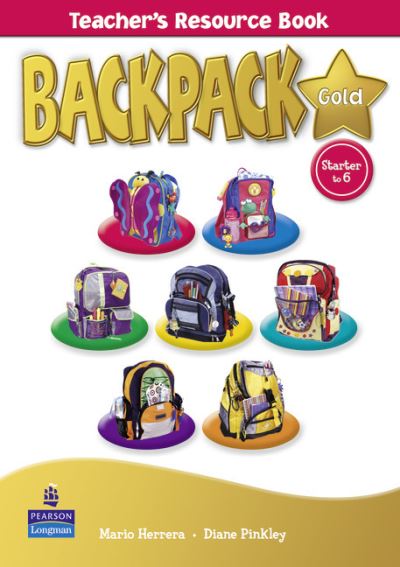 Cover for Diane Pinkley · Backpack Gold Starter to Level 6 Teacher's Resource Book New Edition - Backpack (Paperback Book) (2010)