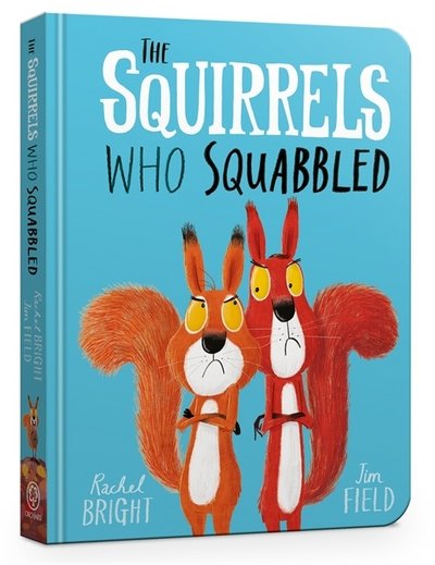 Cover for Rachel Bright · The Squirrels Who Squabbled Board Book (Board book) (2019)