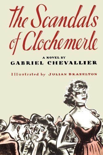 Cover for Gabriel Chevallier · The Scandals of Clochemerle (Paperback Book) [Original edition] (2007)