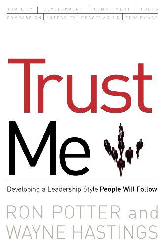 Cover for Wayne Hastings · Trust Me: Developing a Leadership Style People Will Follow (Paperback Book) (2008)