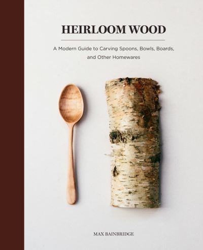 Cover for Max Bainbridge · Heirloom wood (Book) (2017)