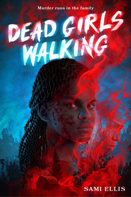 Cover for Sami Ellis · Dead Girls Walking: A Novel (Hardcover bog) (2024)