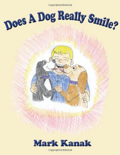 Cover for Mark Kanak · Does a Dog Really Smile? (Paperback Book) (2006)