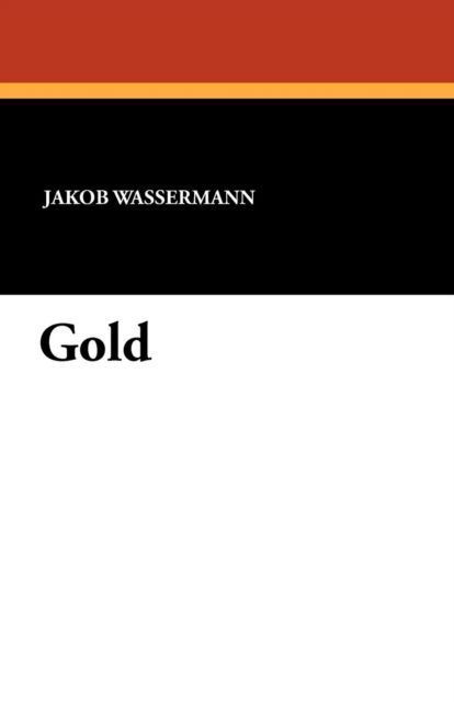 Cover for Jakob Wassermann · Gold (Taschenbuch) (2024)