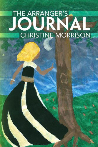 Cover for Christine Morrison · The Arranger's Journal (Paperback Bog) (2009)