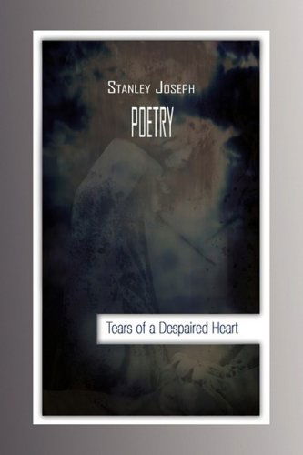 Cover for Stanley Joseph · Tears of a Despaired Heart (Hardcover Book) (2009)