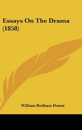 Cover for William Bodham Donne · Essays on the Drama (1858) (Gebundenes Buch) (2008)