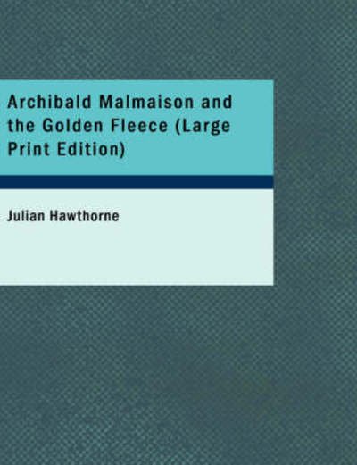Cover for Julian Hawthorne · Archibald Malmaison and the Golden Fleece (Paperback Book) (2008)