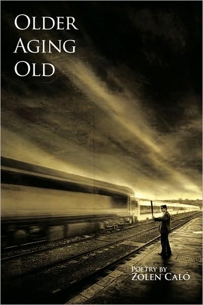 Cover for Zolen Cal · Older, Aging &amp; Old (Paperback Book) (2009)