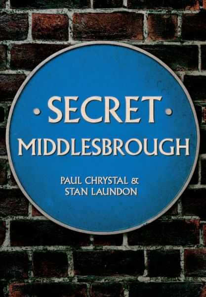 Cover for Paul Chrystal · Secret Middlesbrough - Secret (Paperback Book) [UK edition] (2015)