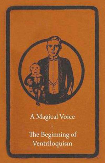 Cover for Anon · A Magical Voice - the Beginning of Ventriloquism (Paperback Book) (2010)