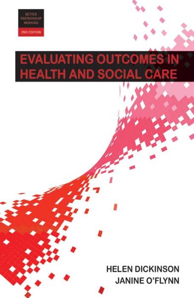 Cover for Helen Dickinson · Evaluating Outcomes in Health and Social Care (Paperback Book) [2 New edition] (2016)