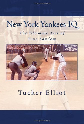 Cover for Tucker Elliot · New York Yankees Iq: the Ultimate Test of True Fandom (Paperback Book) (2009)