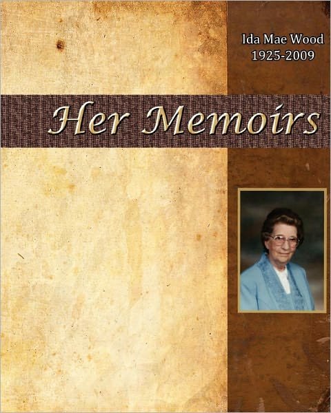 Cover for George Wood · Ida Mae Wood - Her Memoirs (Pocketbok) (2010)