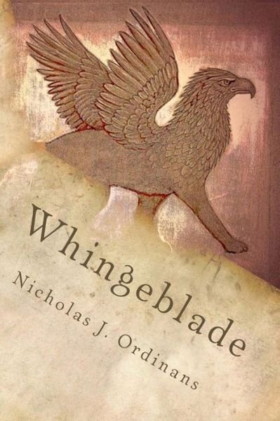 Cover for Nicholas J. Ordinans · Whingeblade: the Soo-nar Stories Volume One (Taschenbuch) (2010)