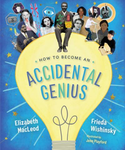 Cover for Frieda Wishinsky · How to Become an Accidental Genius (Hardcover Book) (2019)