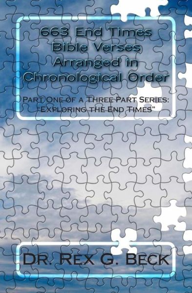 Cover for Rex G Beck · 663 End Times Bible Verses Arranged in Chronological Order: End Times Verses from Old and New Testaments (Paperback Book) (2011)