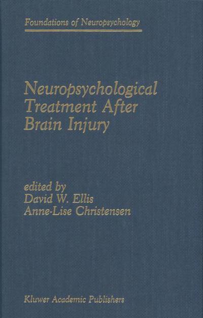 Cover for David W Ellis · Neuropsychological Treatment After Brain Injury - Foundations of Neuropsychology (Paperback Book) (2011)