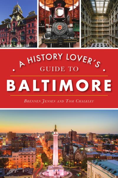 Cover for Brennen Jensen · A History Lover's Guide to Baltimore (Paperback Book) (2021)