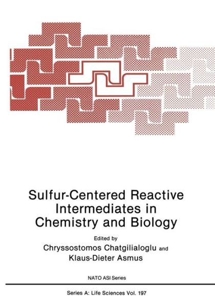 Cover for C Chatgilialoglu · Sulfur-Centered Reactive Intermediates in Chemistry and Biology - NATO Science Series A (Paperback Book) [Softcover reprint of the original 1st ed. 1990 edition] (2012)