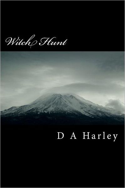 Witch Hunt - D a Harley - Libros - CreateSpace Independent Publishing Platf - 9781475289763 - 5 de mayo de 2012