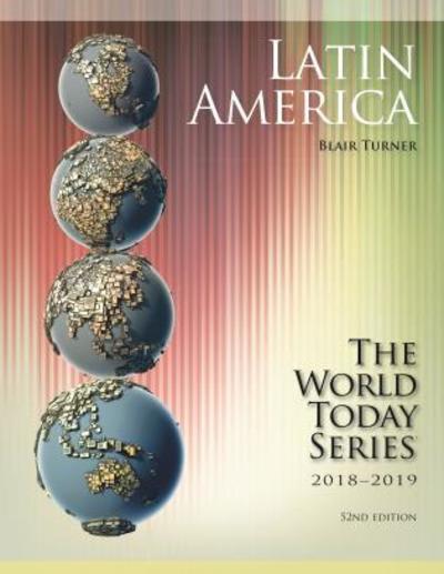 Cover for Blair Turner · Latin America 2018-2019 - World Today (Stryker) (Paperback Book) [52nd edition] (2018)