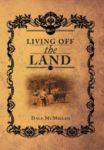 Cover for Dale Mcmillan · Living off the Land (Hardcover Book) (2012)