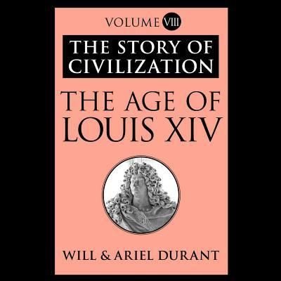 Cover for Will Durant · The Age of Louis XIV (CD) (2015)