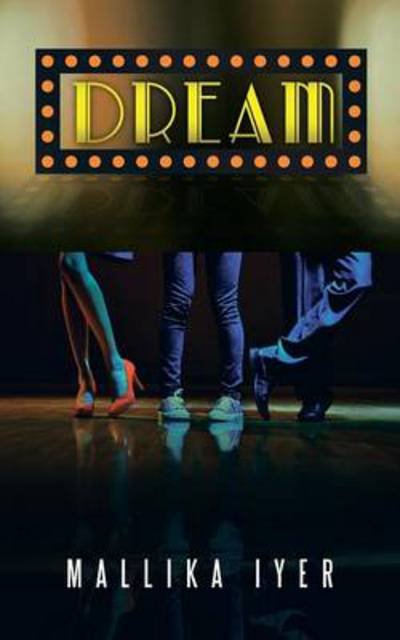 Cover for Mallika Iyer · Dream (Paperback Book) (2013)